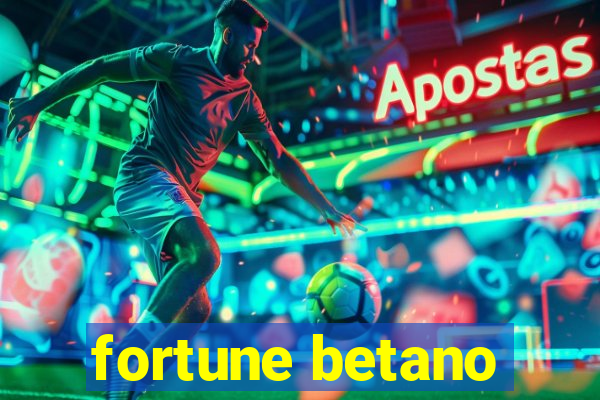 fortune betano